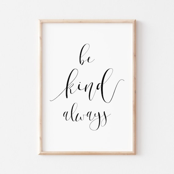 Be Kind Always Elegant Calligraphy Kindness Quote Art Poster
