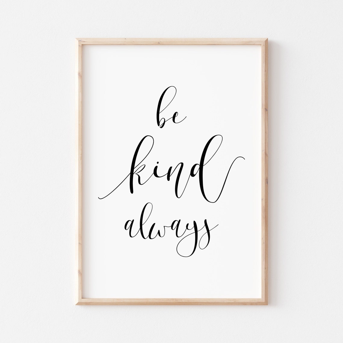 Be Kind Always Elegant Calligraphy Kindness Quote Art Poster