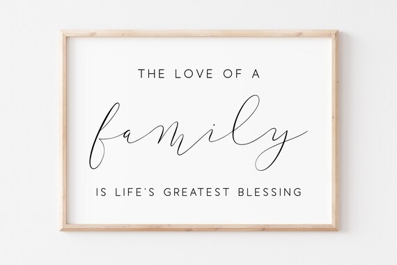 The Love Of A Family Is Lifes Greatest Blessing Script Typography Poster