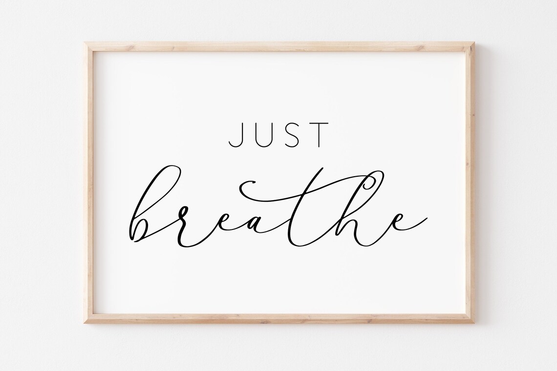 Just Breathe Yoga Quote Art Print, Relax Wall Decor