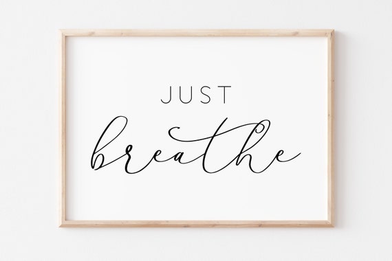 Just Breathe Yoga Quote Art Print, Relax Wall Decor