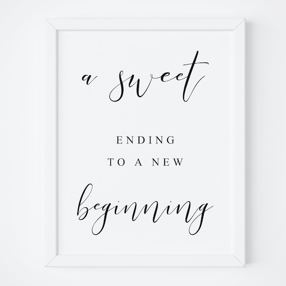 Sweet Ending To A New Beginning Wedding Sign