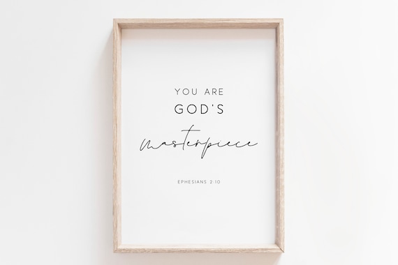 You Are Gods Masterpiece Ephesians 2 10 Bible Verse Quote Poster