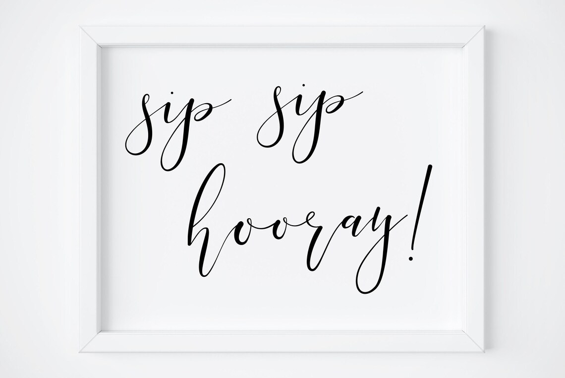 Sip Sip Hooray Bubbly Bar Sign, Wedding Decor