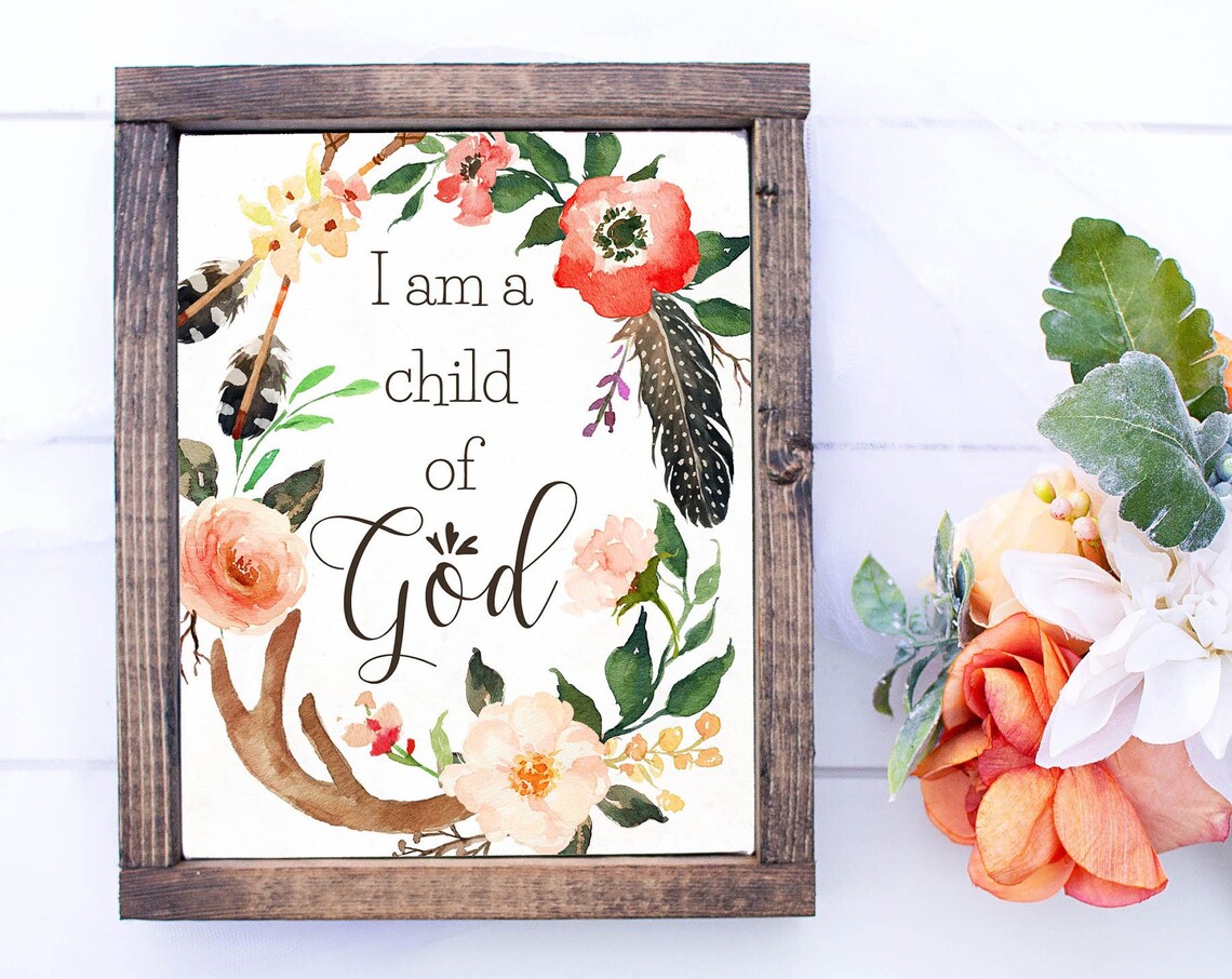 I Am A Child Of God Nursery Quote Print Bible Verse Sign Nursery Wall Decor Woodland Wall Art 5x7 8x10 11x14 16x20 Diy Decor