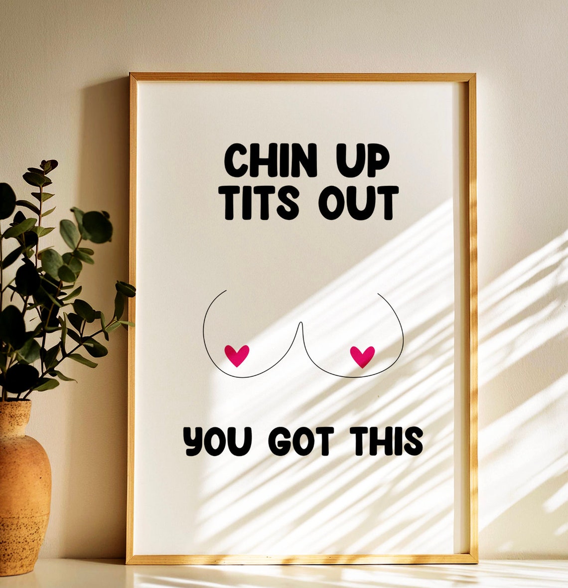 Chin Up Tits Out You Got This Funny Feminist Quote Art Poster