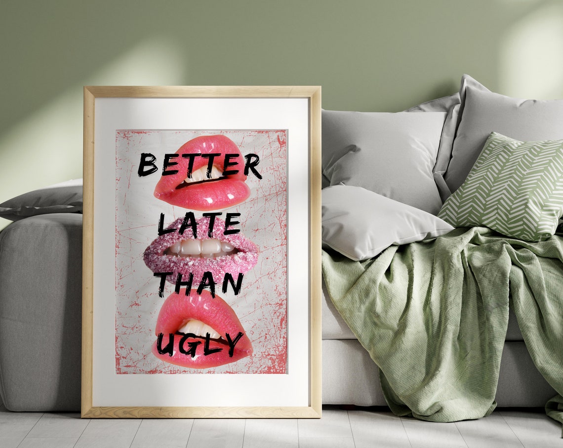 Lips Wall Art Better Late Than Ugly Print Girly Coquette Wall Decor Maximalist Typography Y2k Affirmation Poster - Image 2