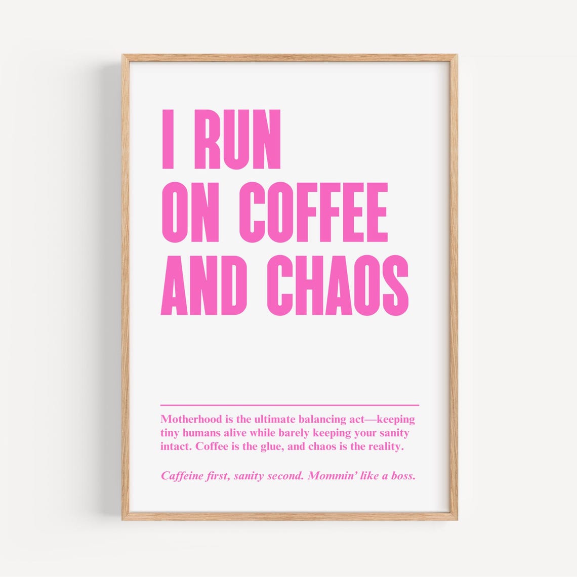 I Run on Coffee and Chaos Pink Typography Mom Quote Poster Gift