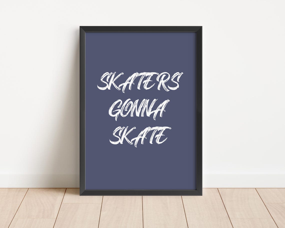 Skaters Gonna Skate Navy Blue Quote Poster Brush Script Boys Bedroom - Image 2