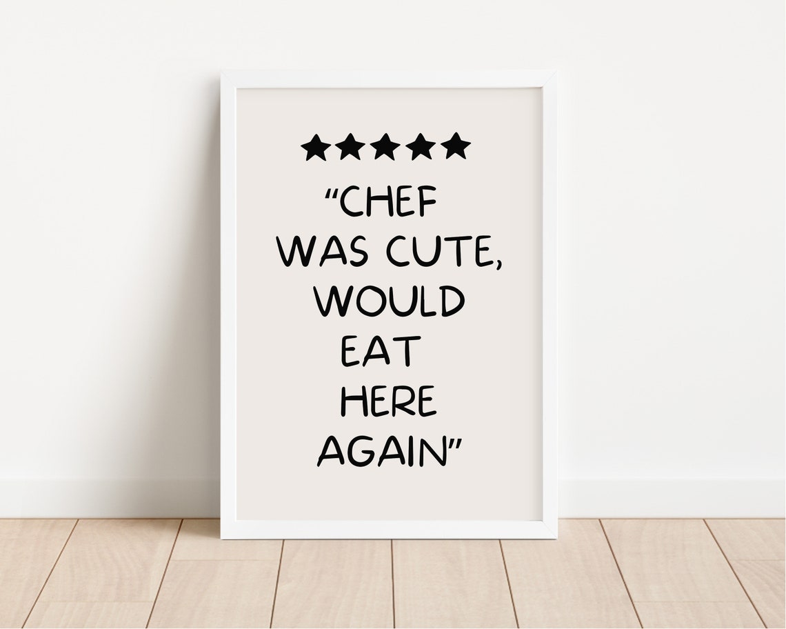 Chef Was Cute Would Eat Here Again Black Review Kitchen Poster - Image 2