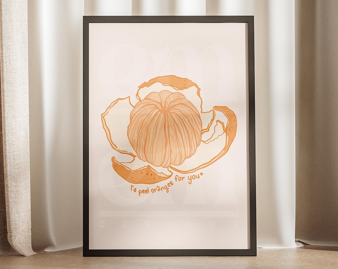I'd Peel Oranges for You Sweet Citrus Romantic Love Art Poster