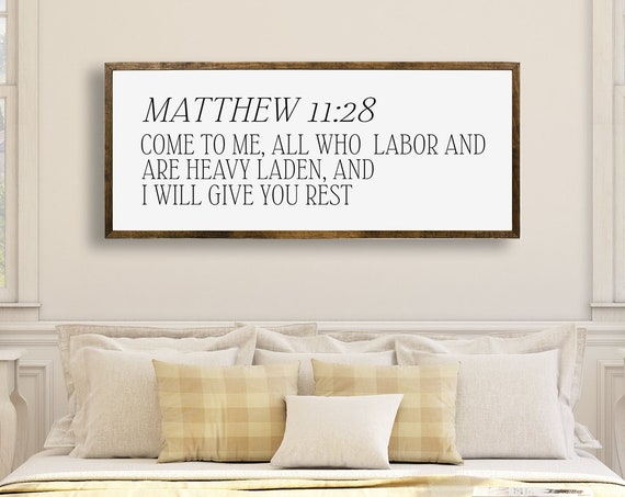 Come To Me All Who Labor Matthew 1128 Christian Wall Art Scripture Sign Wall Art Above Bed Wall Sign Decor Bible Verse Sign