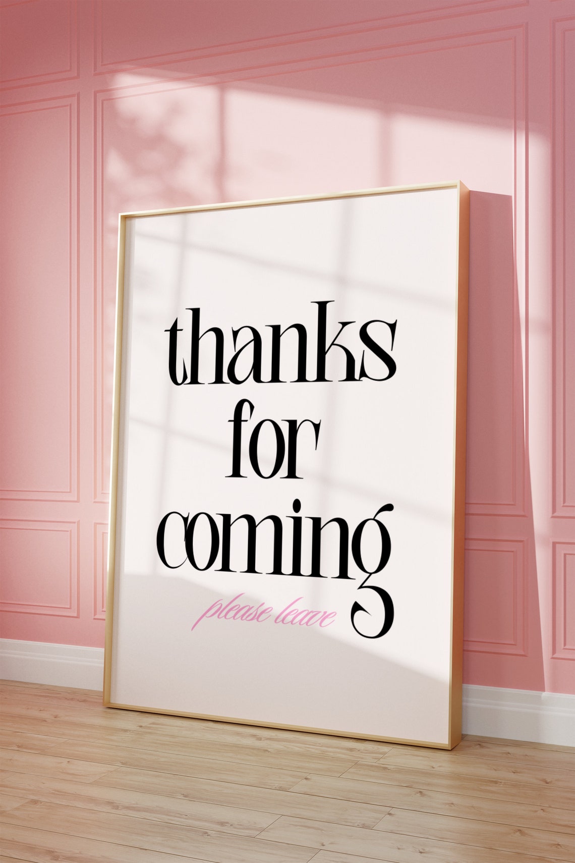 Thanks For Coming Please Leave Vertical Serif Typography Quote Poster - Image 3