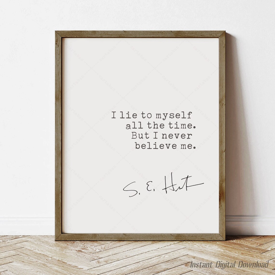 S E Hinton I Lie To Myself All The Time Book Quote Poster Wall Art