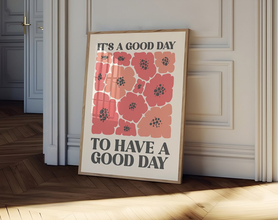 Good Day To Have A Good Day Poppies Art Print - Image 2