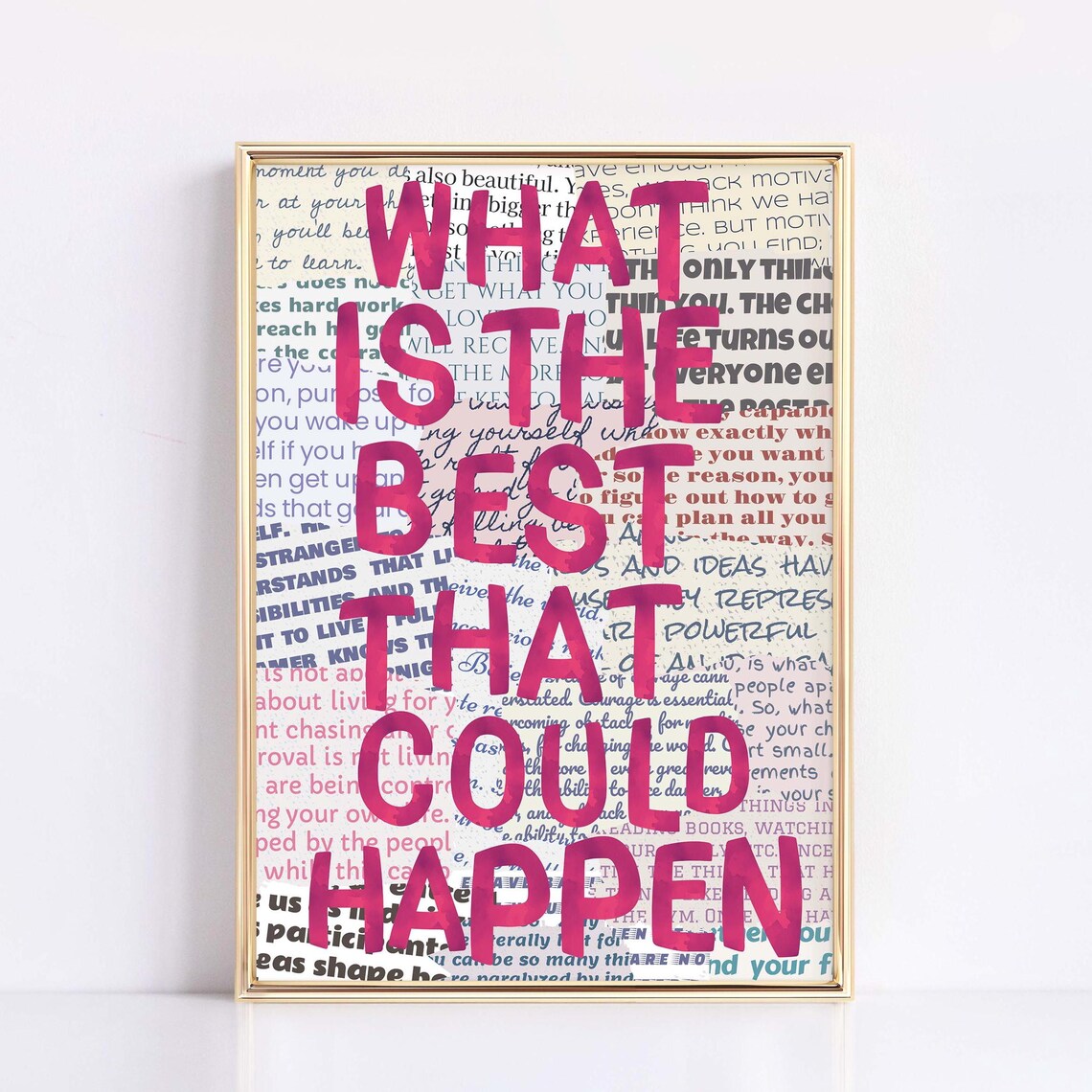 What Is The Best That Could Happen Quote Poster