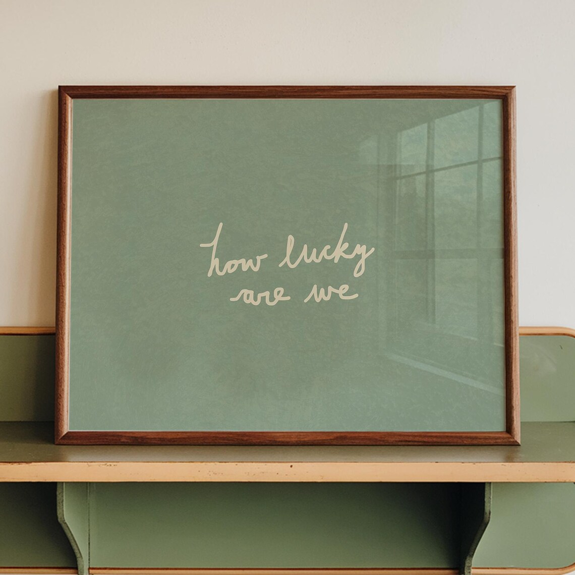 How Lucky Are We Handdrawn Script Sage Green Minimalist Affirmation Poster