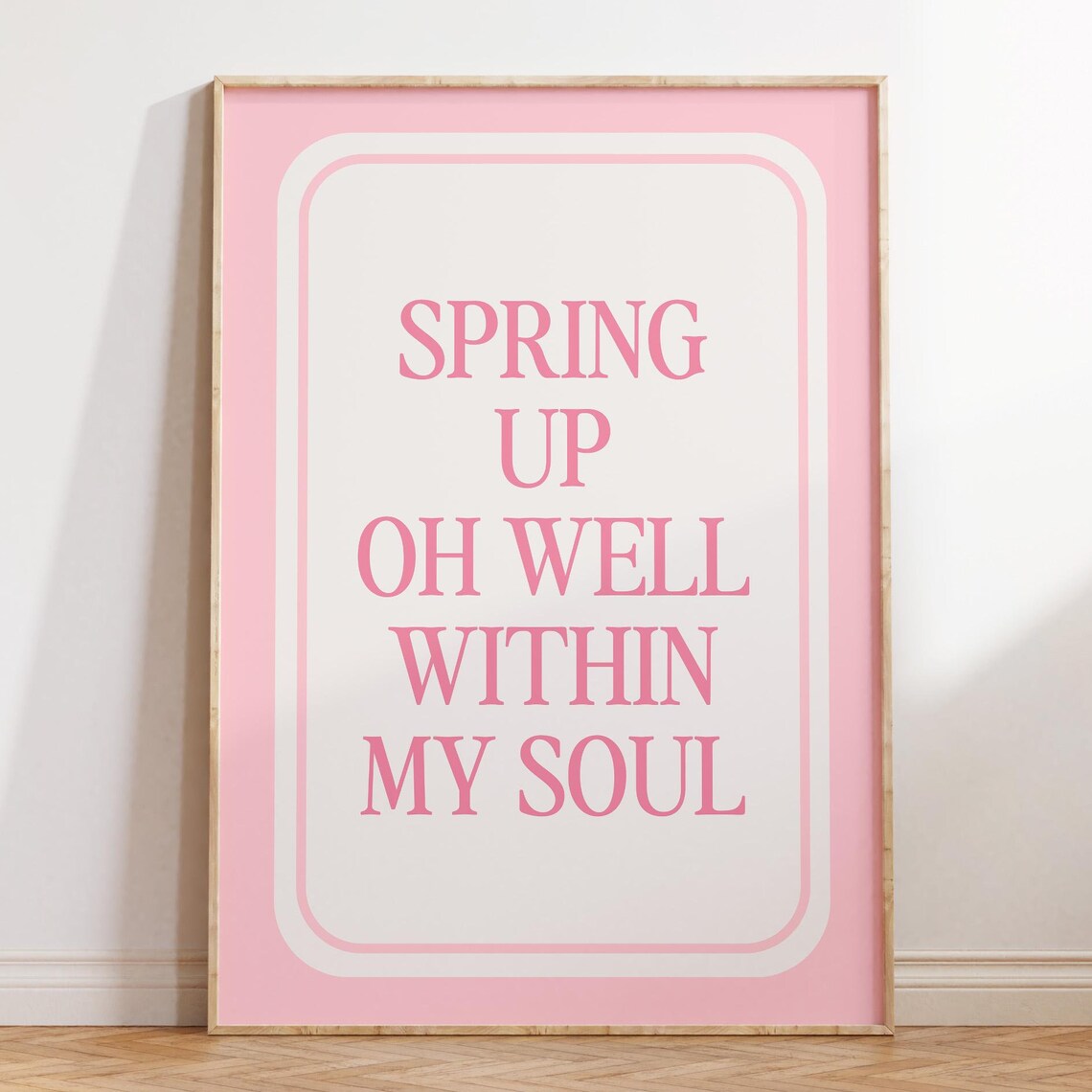 Spring Up Oh Well Within My Soul Pink Retro Quote Wall Poster