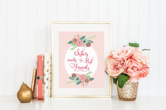 Sisters Make The Best Friends Nursery Art Print