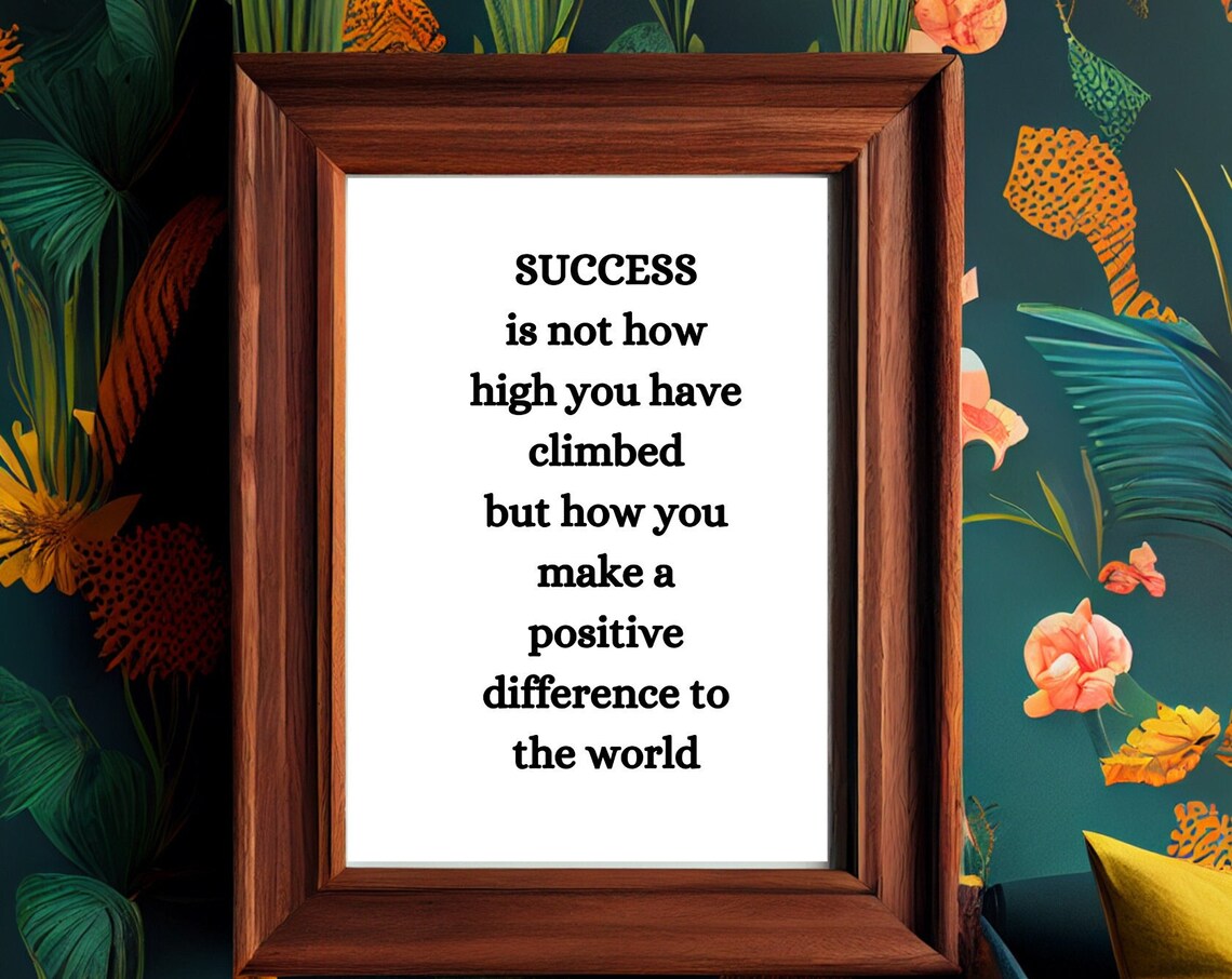 Success Is Not How High You Have Climbed Inspirational Quote Poster