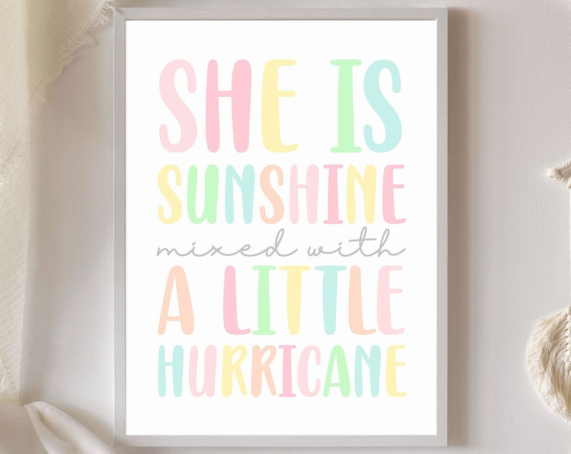 Girl Nursery Print She Is Sunshine Mixed With A Little Hurricane Baby Girl Room Art Nursery Wall Art Girl Quote Toddler Room Decor Girl