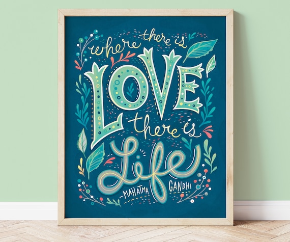 Mahatma Gandhi Where There Is Love Quote Hand Lettered Teal Print