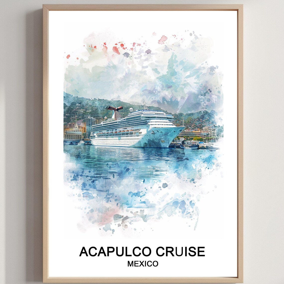 Acapulco Cruise Ship Harbor Watercolor Splash Mexico Travel Poster