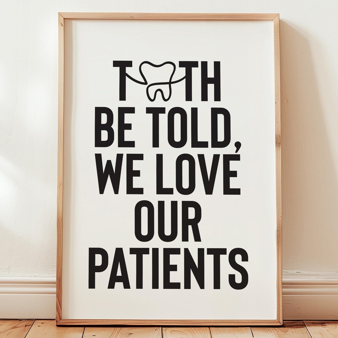 Tooth Be Told Dental Office Quote Art Print