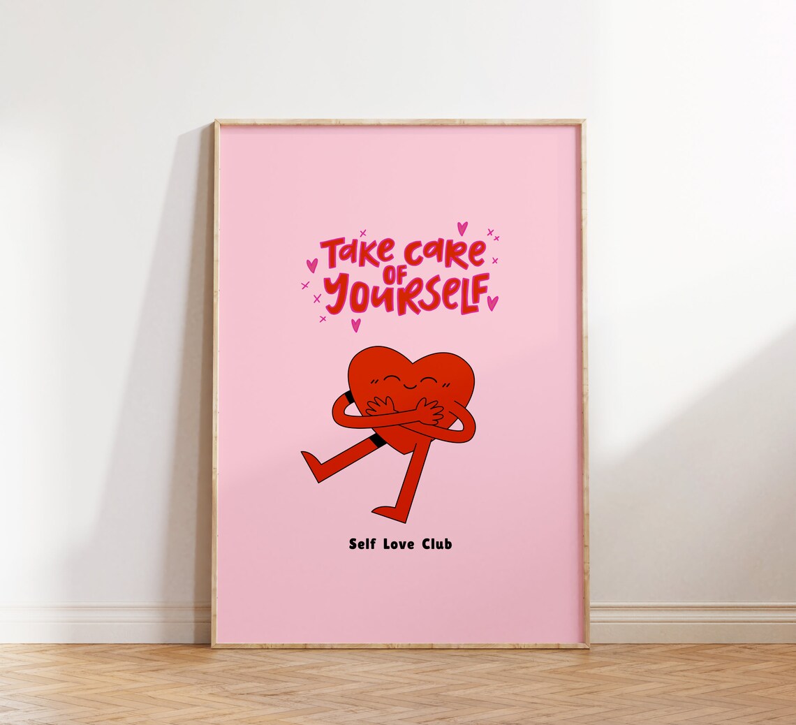 Take Care Of Yourself Self Love Club Hugging Heart Quote Poster