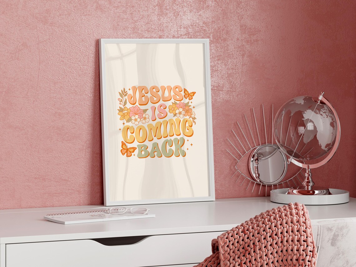 Jesus Is Coming Back Groovy Retro Christian Floral Quote Poster - Image 4
