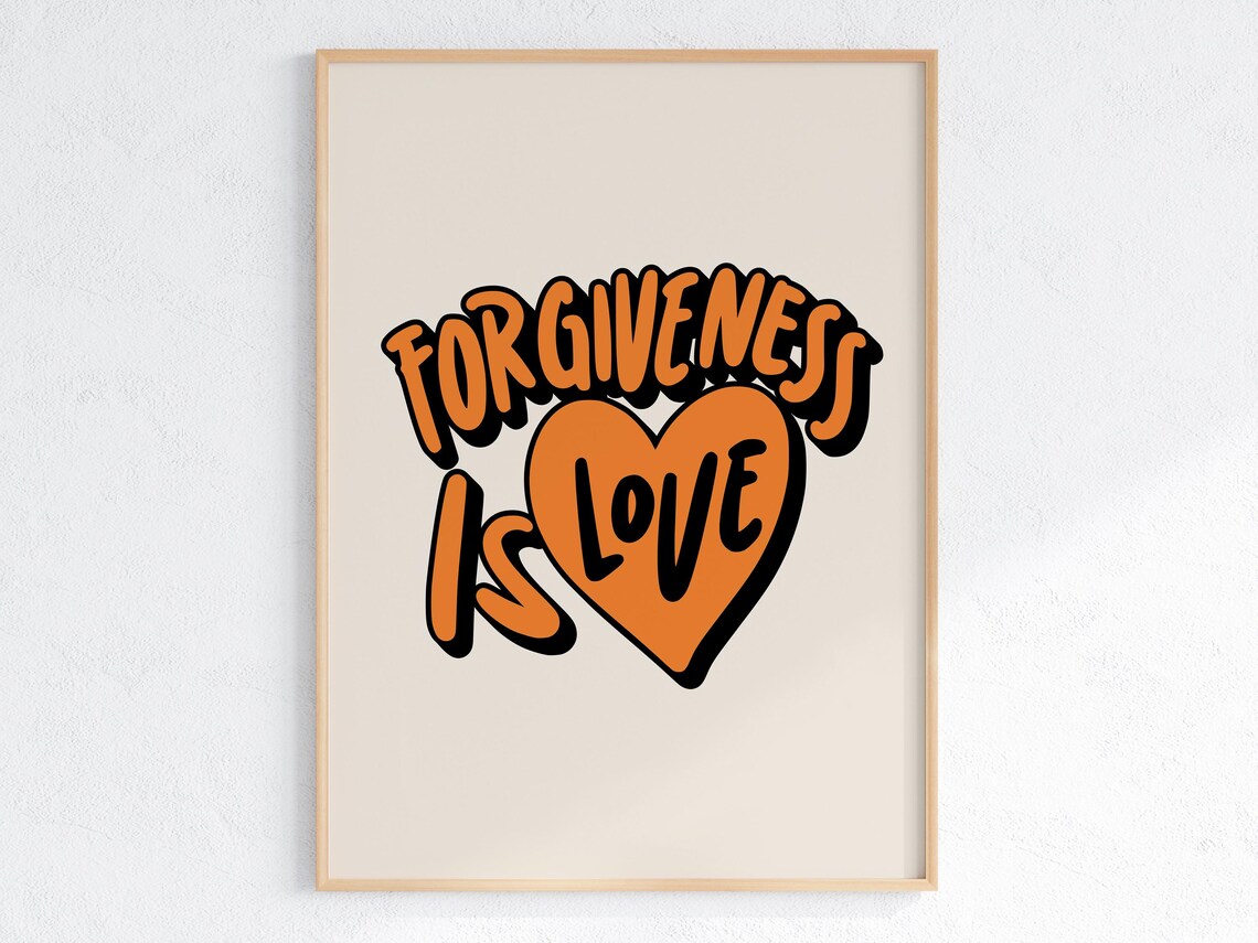 Forgiveness Is Love Orange Graffiti Heart Inspirational Quote Poster - Image 2