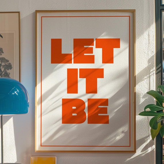 Let It Be Print Modern Typography Poster Trendy Wall Art Bold Type Poster Gallery Wall Art Art Instant