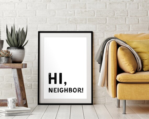 Hi Neighbor Mister Rogers Quote Modern Black White Typography Wall Art
