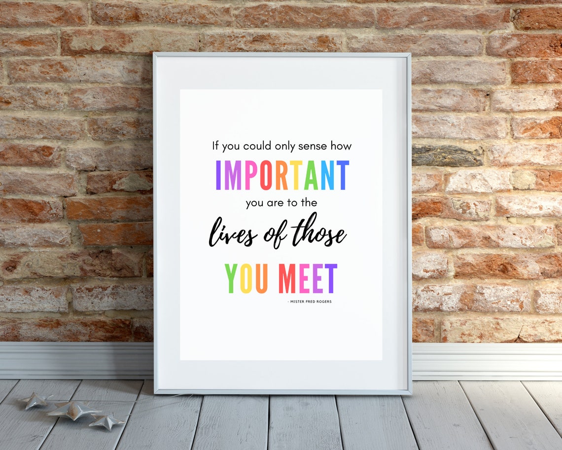 How Important You Are Mister Fred Rogers Rainbow Quote Poster - Image 2