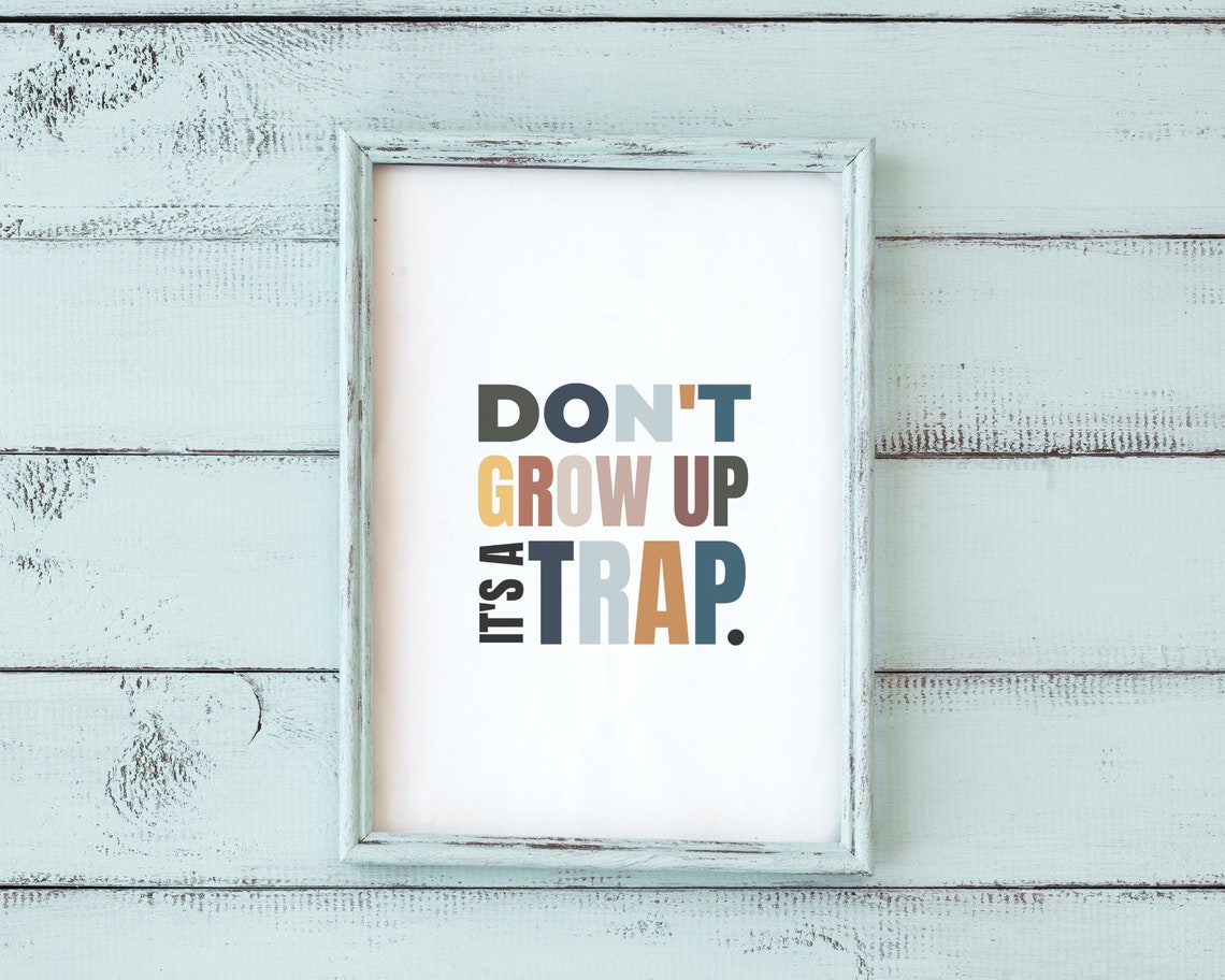 Dont Grow Up Its A Trap Boho Rainbow Funny Kids Room Quote Poster - Image 2
