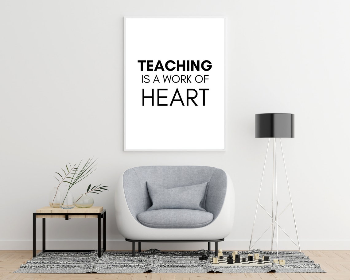 Teaching Is A Work Of Heart Quote Teacher Gift Inspirational Classroom Poster Classroom Wall Decor Art - Image 3