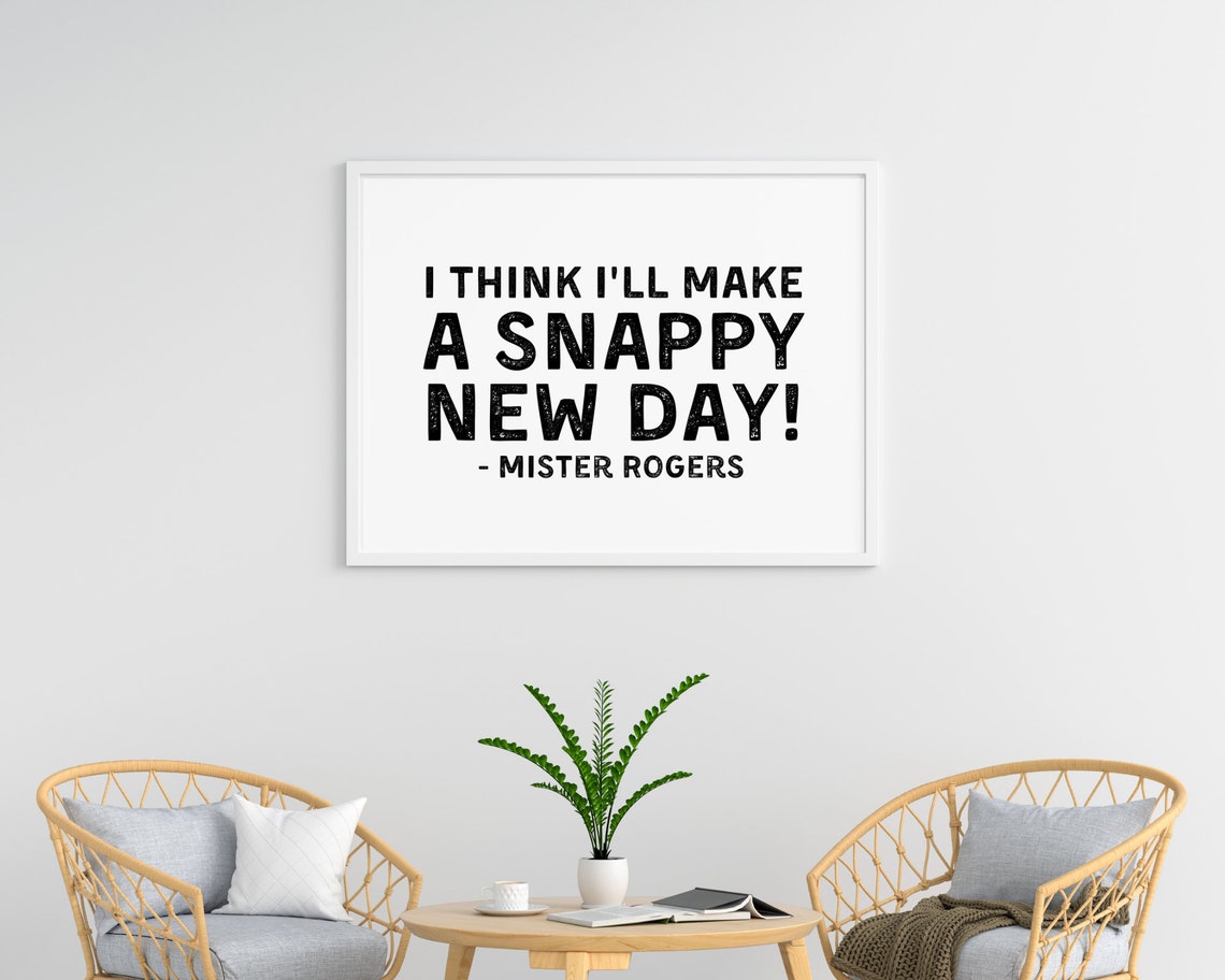 Mister Rogers Snappy New Day Quote Bold Distressed Typography Poster - Image 5