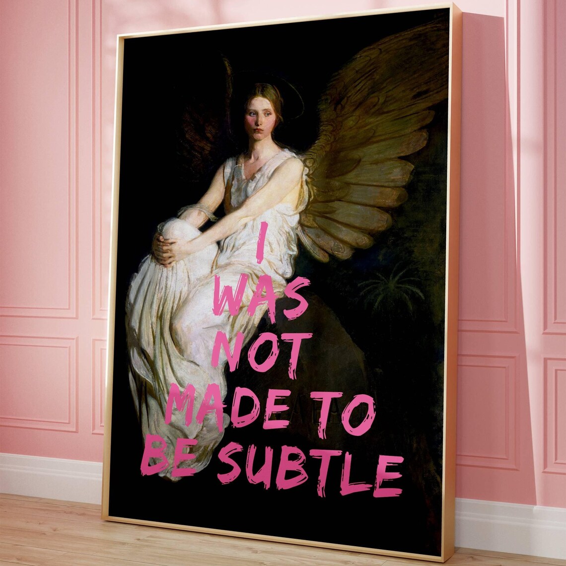 I Was Not Made To Be Subtle, Feminist Art Print