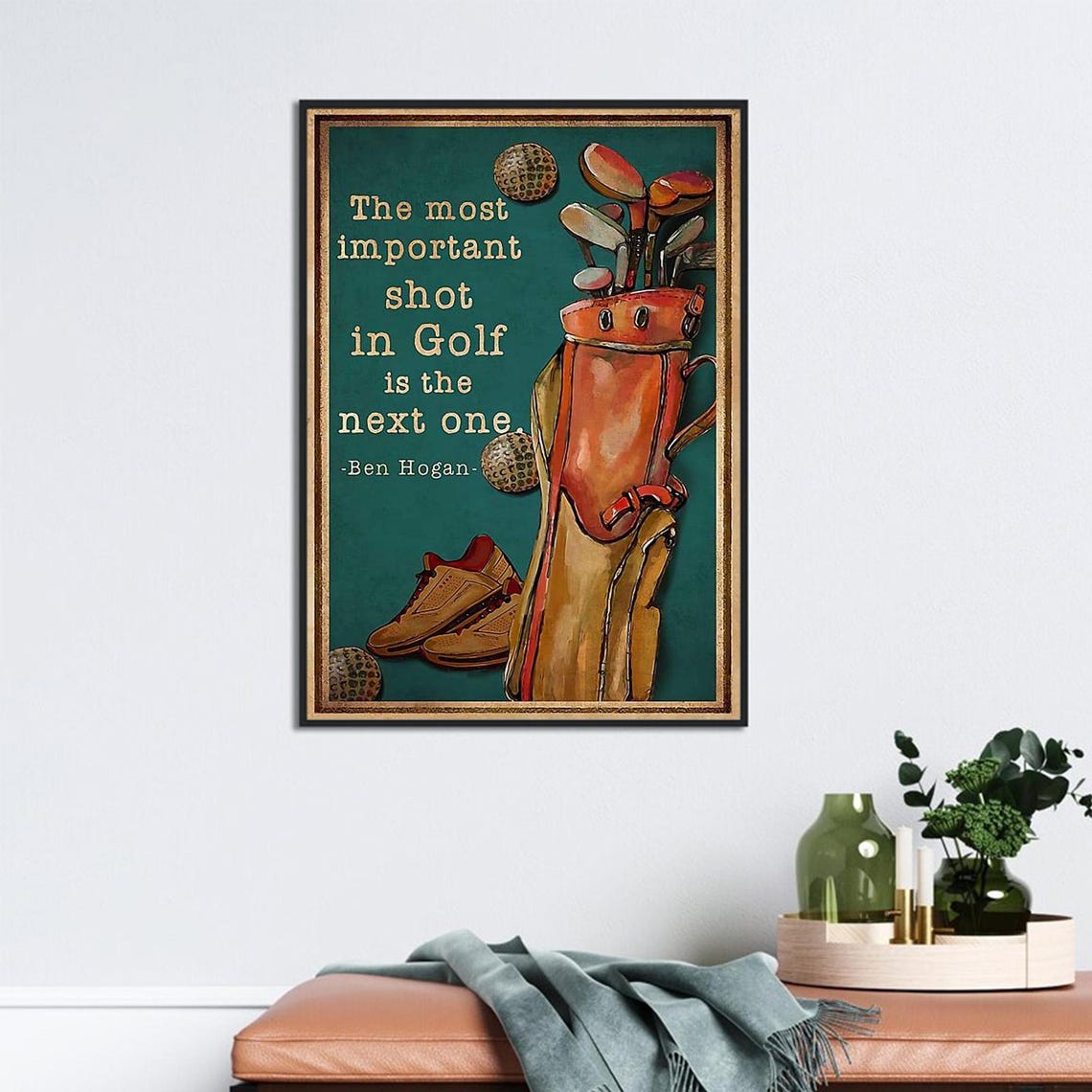 The Most Important Shot In Golf Is The Next One Ben Hogan Poster - Image 2