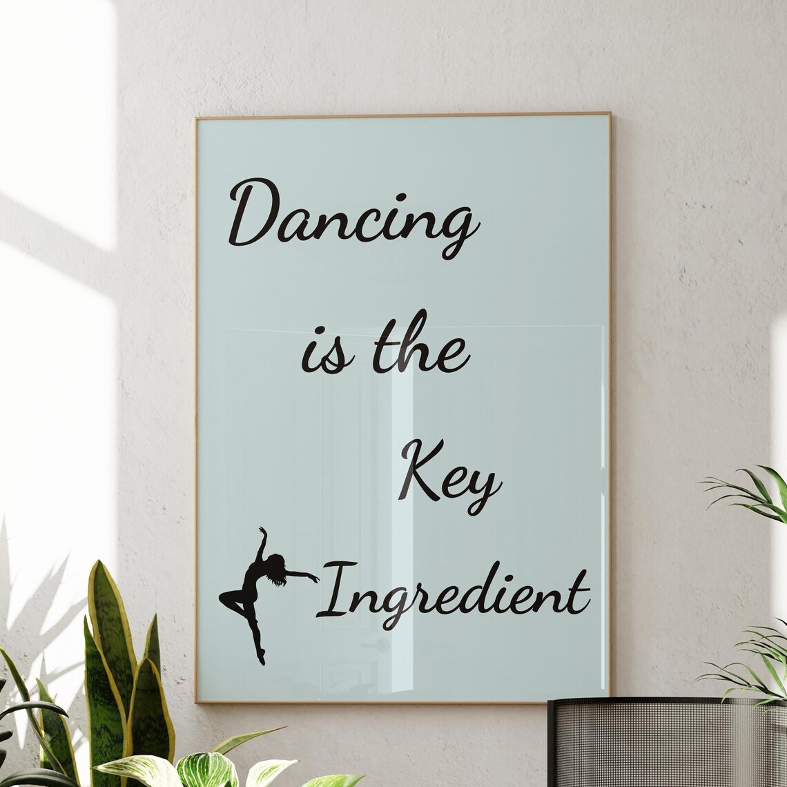 Dancing Is the Key Ingredient Dance Quote With Ballerina Poster