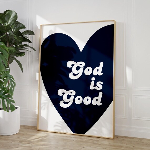 God Is Good Art Print Minimalist Christian Wall Art Modern Scripture Poster Heart Love Quote Psalm Print Trendy Bible Verse