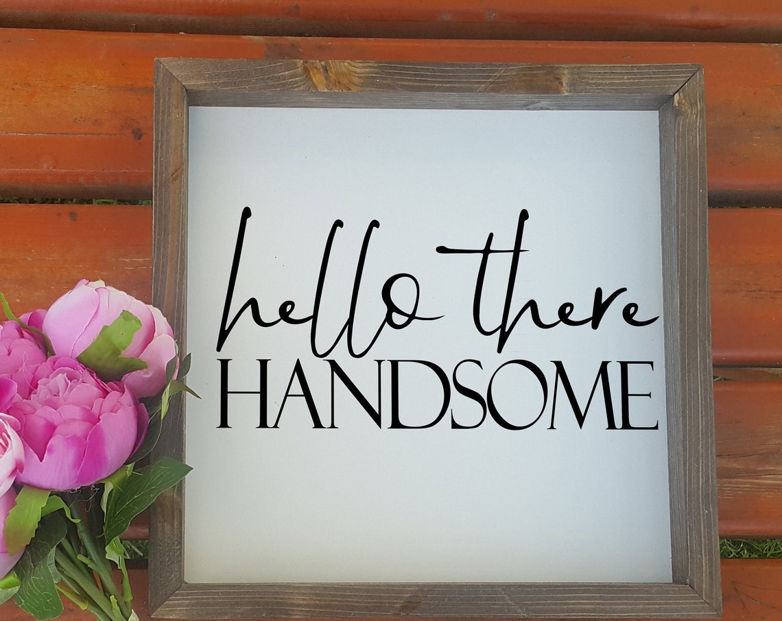 Hello There Handsome Script Bathroom Farmhouse Wood Sign Wall Art