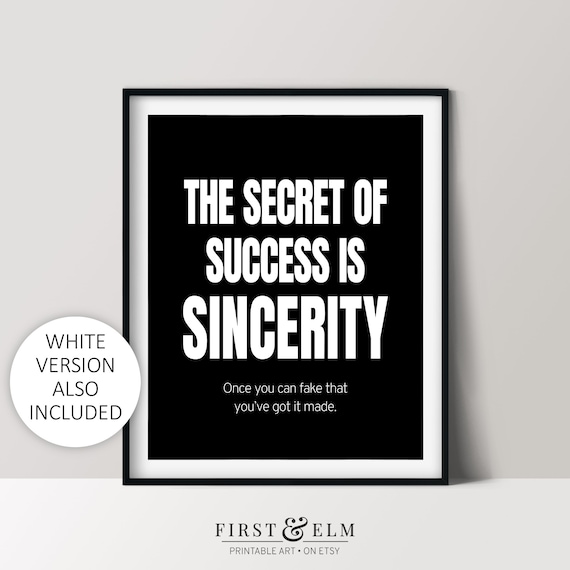 The Secret of Success Is Sincerity Funny Motivational Poster