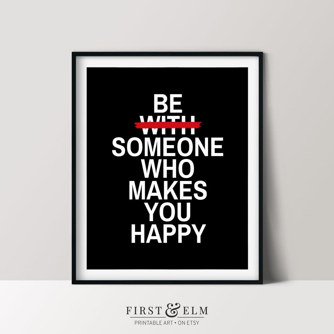 Be Someone Who Makes You Happy Two Versions Bold Quote Print - Image 2