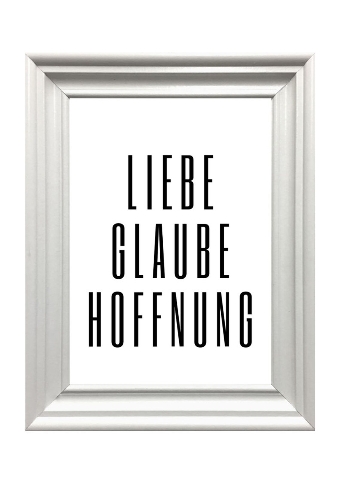 Love Faith Hope German Typography Minimalist Black White Wall Art