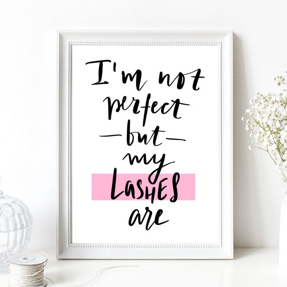 Din A4 Art Print Without Frame Im Not Perfect But My Lashes Are Eyelashes Beauty Lashes Make Up Cosmetics Print Poster Image