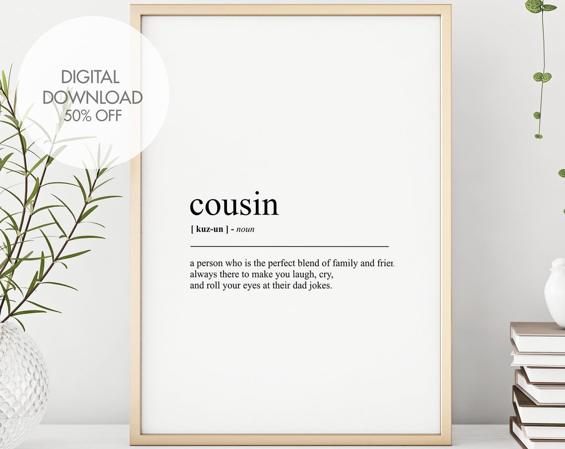 Cousin Definition Dictionary Typography Funny Family Gift Poster Decor