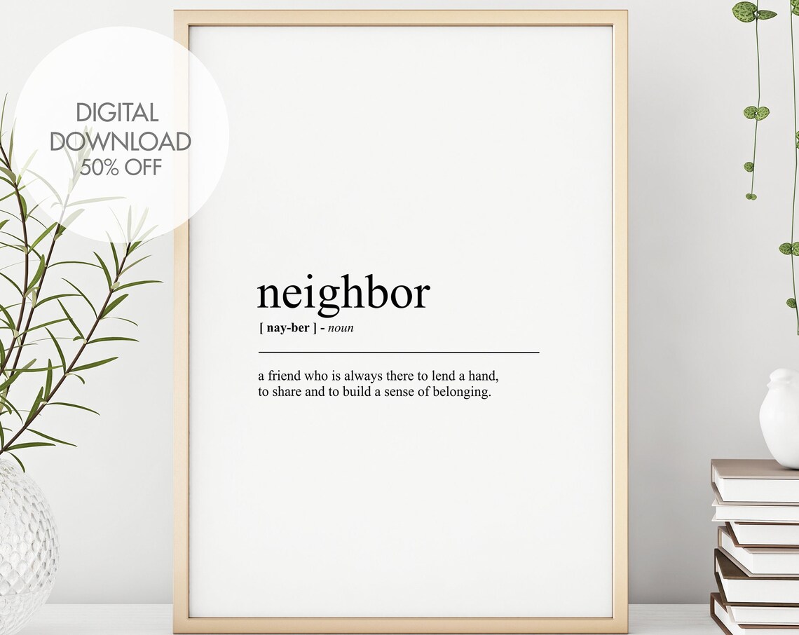 Neighbor Definition Art Print, Housewarming Wall Art