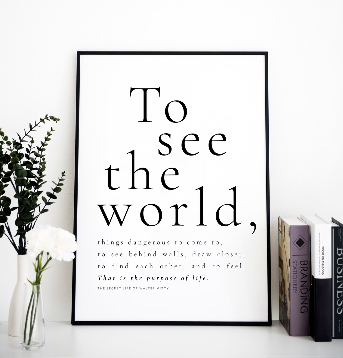 The Secret Life Of Walter Mitty To See The World Movie Quote Poster - Image 2