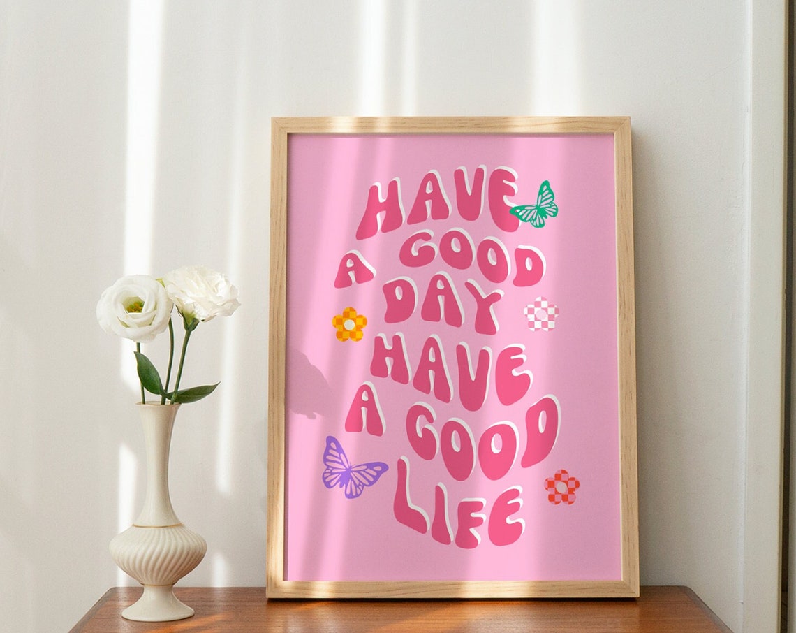 Have a Good Day Have a Good Life Pink Groovy Quote Poster Wall Decor - Image 4